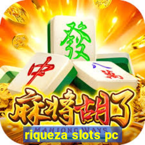 riqueza slots pc